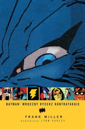 Mistrzowie Komiksu Batman - Mroczny Rycerz kontratakuje (9788328118034)