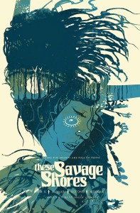 THESE SAVAGE SHORES #2 (3RD PTG)
