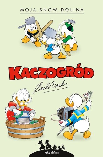 Kaczogród Carl Barks, tom 2 Moja snów dolina i inne historie z lat 1953–1954 (9788328161931)