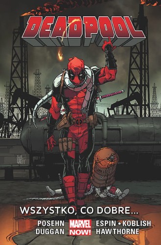 Deadpool, tom 9 Wszystko, co dobre... (9788328126541)