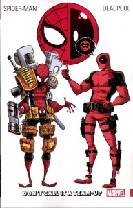 SPIDER-MAN DEADPOOL TP VOL 00 DON`T CALL IT TEAM UP