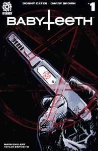 BABYTEETH #1 CVR A GARRY BROWN