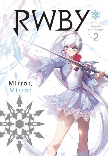 RWBY OFFICIAL MANGA ANTHOLOGY GN VOL 02 MIRROR MIRROR (9781974701582)