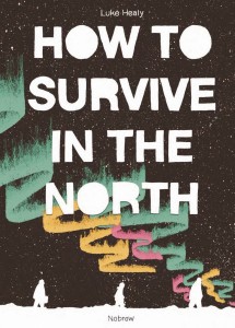 HOW TO SURVIVE IN THE NORTH SC