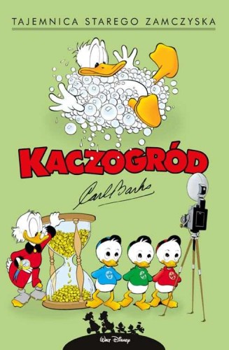 Kaczogród Carl Barks, tom 8 Tajemnica starego zamczyska i inne historie z lat 1947-1948 (9788328198623)