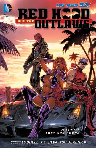 RED HOOD AND THE OUTLAWS TP VOL 06 LOST & FOUND (N52) (9781401253424)