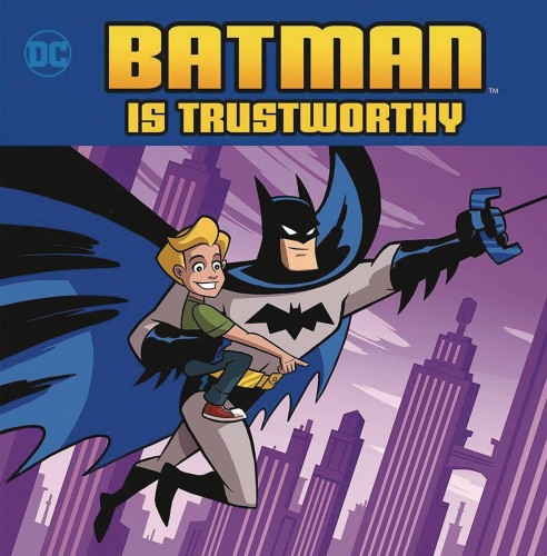 BATMAN IS TRUSTWORTHY YR PICTURE BOOK (9781623709587)