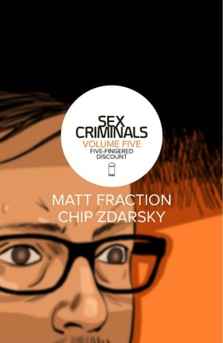SEX CRIMINALS TP VOL 05 FIVE-FINGERED DISCOUNT (9781534306837)