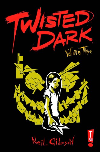 TWISTED DARK GN VOL 03 (9780956943460)