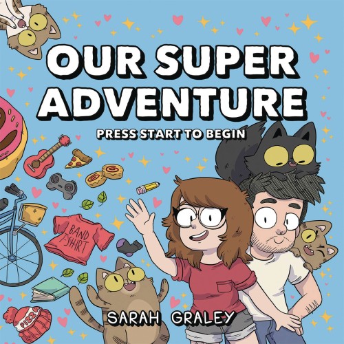 OUR SUPER ADVENTURE PRESS START TO BEGIN HC (9781620105825)