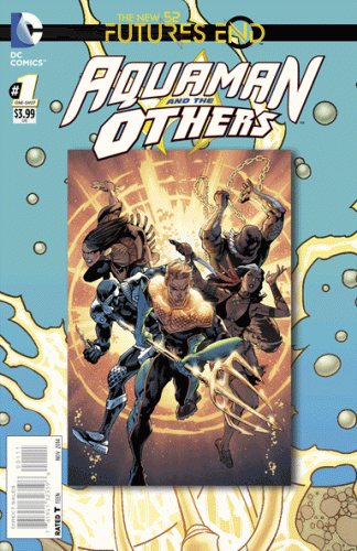 AQUAMAN AND THE OTHERS FUTURES END #1 STANDARD 2D COVER