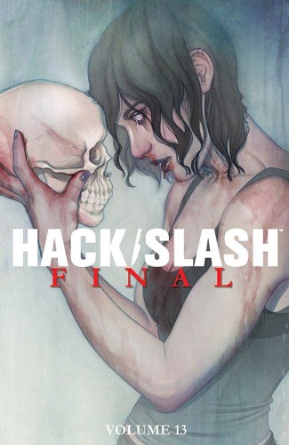 HACK SLASH TP VOL 13 FINAL (9781607067474)