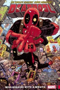 DEADPOOL WORLDS GREATEST TP VOL 01 MILLIONAIRE WITH MOUTH