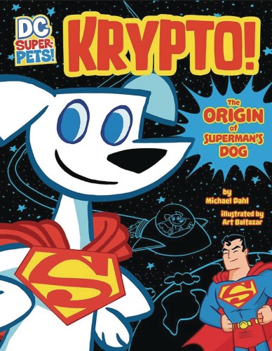 DC SUPER PETS KRYPTO ORIGIN OF SUPERMANS DOG (9781496551436)