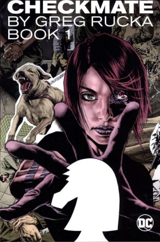 CHECKMATE BY GREG RUCKA TP VOL 01 (9781401265953)