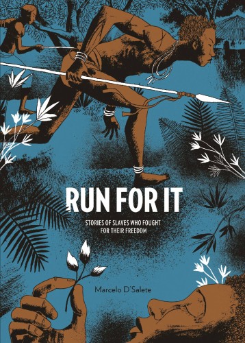 RUN FOR IT HC SLAVES WHO FOUGHT FOR THEIR FREEDOM (9781683960492)