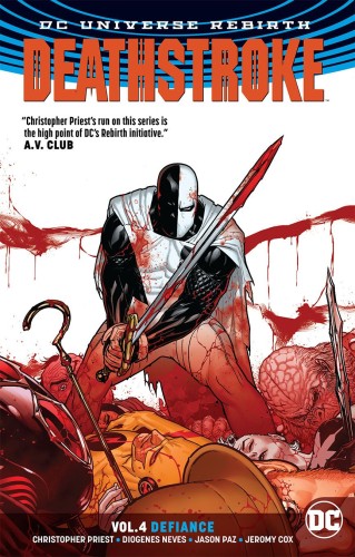 DEATHSTROKE TP VOL 04 DEFIANCE REBIRTH (9781401275471)