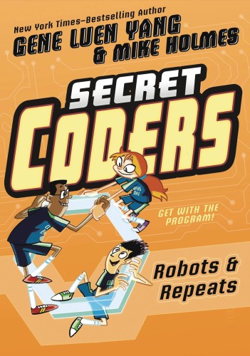 SECRET CODERS GN VOL 04 ROBOTS & REPEATS (9781626726062)