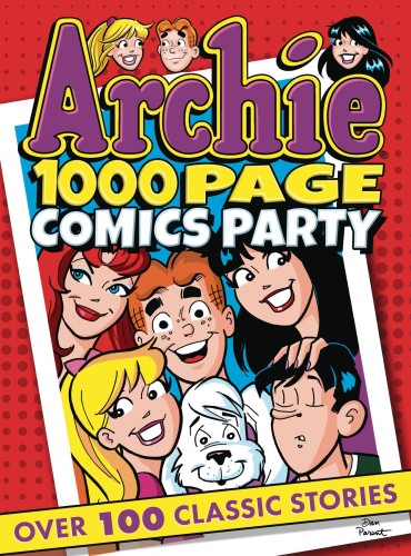 ARCHIE 1000 PAGE COMICS PARTY TP (9781682558379)