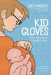 KID GLOVES NINE MONTHS OF CAREFUL CHAOS GN