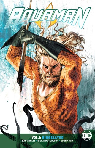 AQUAMAN TP VOL 06 KINGSLAYER (9781401285432)