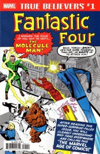 TRUE BELIEVERS FANTASTIC FOUR MOLECULE MAN #1
