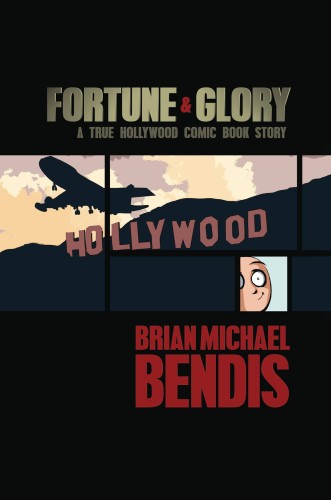 FORTUNE & GLORY A TRUE HOLLYWOOD COMIC BOOK STORY TP (9781401290542)