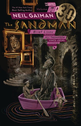 SANDMAN TP VOL 07 BRIEF LIVES 30TH ANNIV ED (9781401289089)