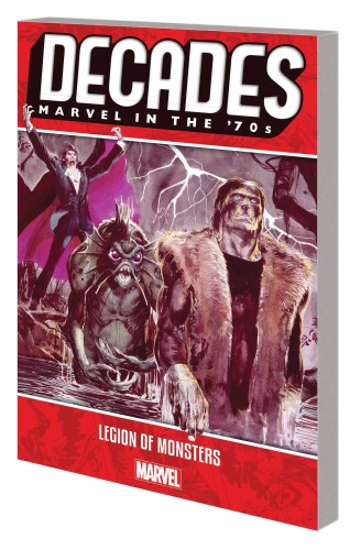 DECADES MARVEL 70S TP LEGION OF MONSTERS (9781302916619)