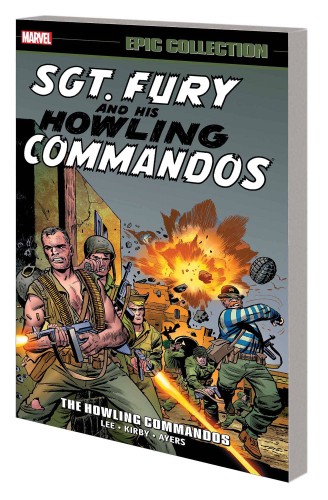 SGT FURY EPIC COLLECTION TP VOL 01 HOWLING COMMANDOS (9781302916572)