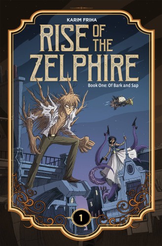 RISE ZELPHIRE HC VOL 01 BARK AND SAP (9781942367734)
