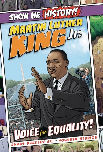 SHOW ME HISTORY GN MARTIN LUTHER KING JR VOICE FOR EQUALITY (9781684125463)