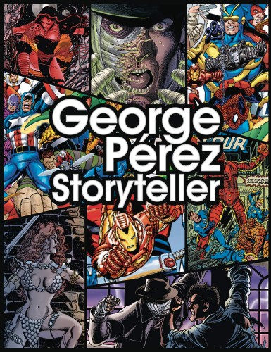 GEORGE PEREZ STORYTELLER 35TH ANNV ED HC (9781933305158)