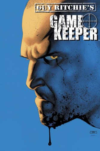 GUY RITCHIE GAMEKEEPER OMNIBUS TP (9781606901779)