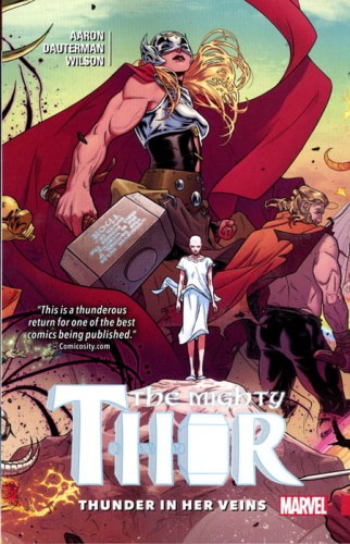 MIGHTY THOR TP VOL 01 THUNDER IN HER VEINS (9780785199656)