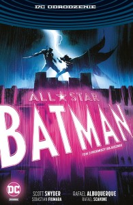 DC Odrodzenie - All-Star Batman Tom 3 Pierwszy sojusznik