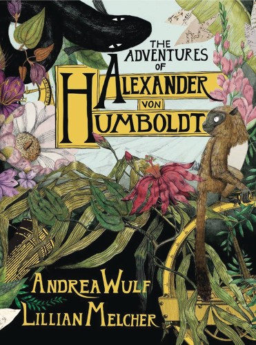 ADVENTURES OF ALEXANDER VON HUMBOLDT HC (9781524747374)