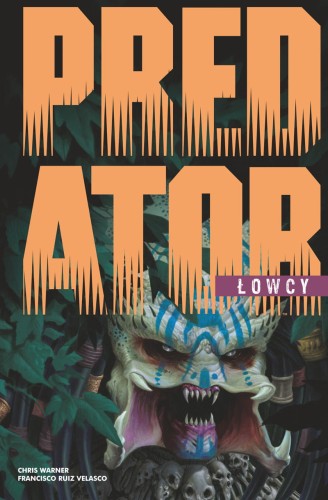 Predator. Łowcy. Tom 1 (9788365454966)