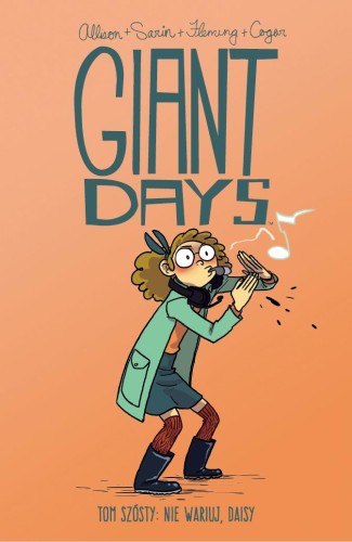 Giant Days - 6 - Nie wariuj. Daisy (9788381107778)