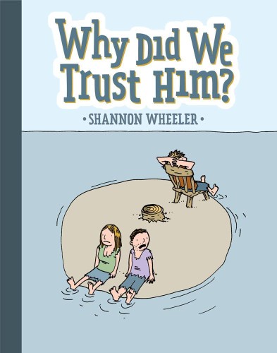 WHY DID WE TRUST HIM TP (9781603094535)