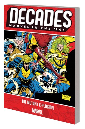 DECADES MARVEL 90S TP MUTANT X-PLOSION (9781302917722)