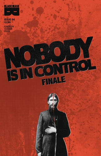 NOBODY IS IN CONTROL #4 (OF 4)