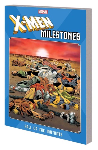 X-MEN MILESTONES TP FALL OF MUTANTS (9781302918514)