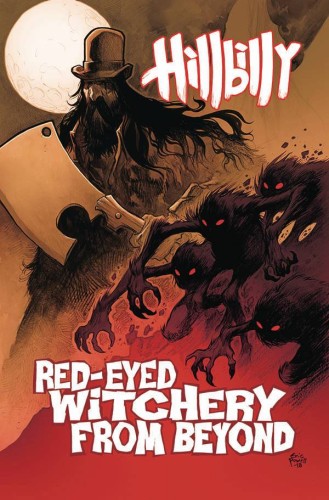 HILLBILLY TP VOL 04 RED EYED WITCHERY FROM BEYOND (9780998379289)