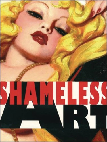 SHAMELESS ART 20TH CENT GENRE ARTIST DEFINED IT HC (9781599290515)
