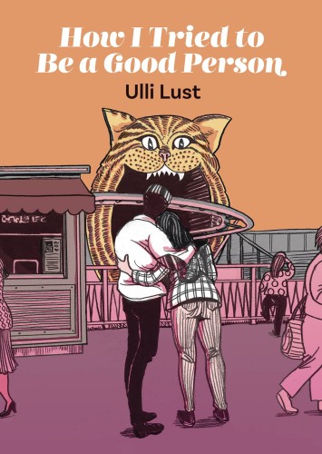 HOW I TRIED TO BE A GOOD PERSON HC ULLI LUST (9781683962038)