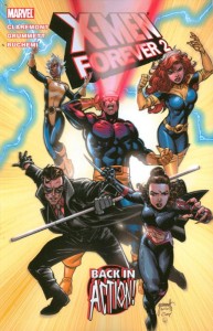 X-MEN FOREVER 2 TP VOL 01 BACK IN ACTION