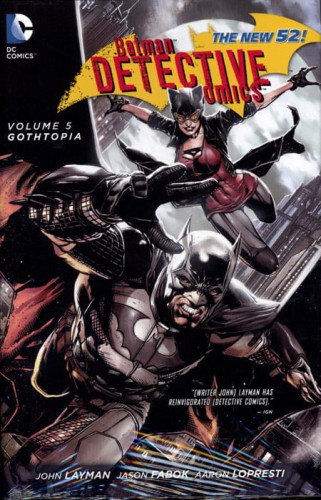 BATMAN DETECTIVE COMICS HC VOL 05 GOTHTOPIA (N52) (9781401249984)