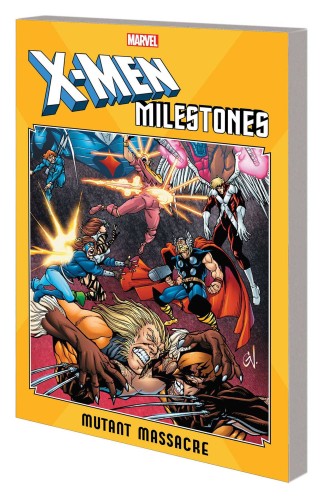 X-MEN MILESTONES TP MUTANT MASSACRE (9781302918538)