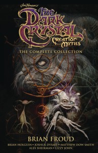 JIM HENSON DARK CRYSTAL CREATION MYTHS COMPLETE HC